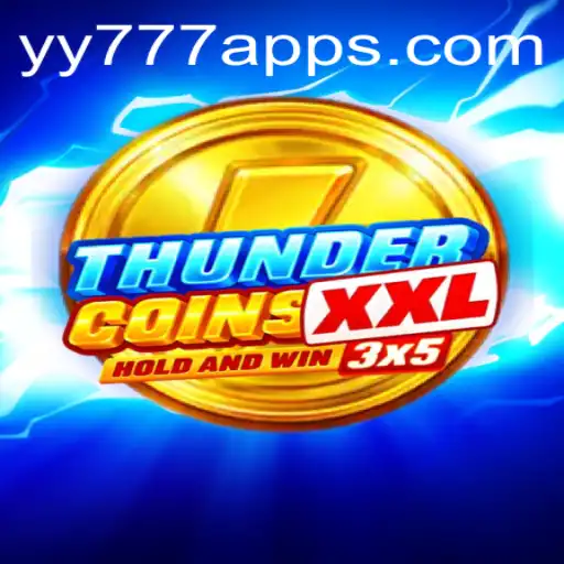 Unveiling ThunderCoinsXxl: An Intriguing Adventure with yy777